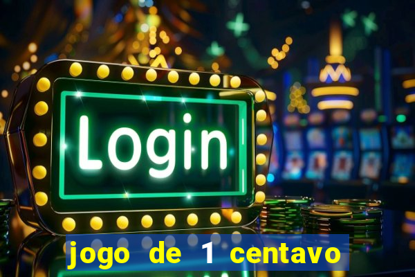 jogo de 1 centavo estrela bet